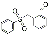 PI-26665 2-(Phenylsulfonylmethyl)benzaldehyde (468751-38-4)