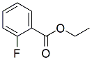 PI-34135 Ethyl 2-fluorobenzoate (443-26-5)