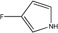 PI-49258 3-Fluoro-1H-pyrrole (2358-35-2)
